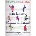 Canzone Italiana - Tutto Sanremo 40 anni di festival. La storia le canzoni i cantanti